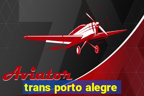 trans porto alegre